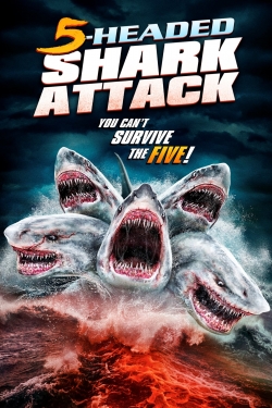 Watch free 5 Headed Shark Attack Movies