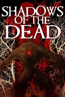Watch free Shadows of the Dead Movies