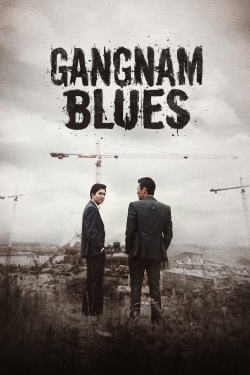 Watch free Gangnam Blues Movies