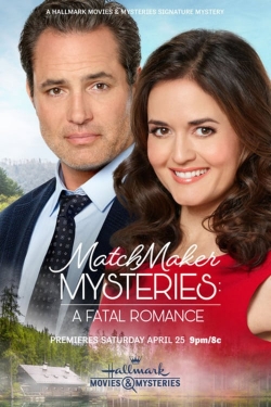 Watch free MatchMaker Mysteries: A Fatal Romance Movies