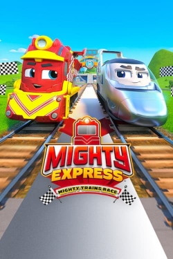 Watch free Mighty Express: Mighty Trains Race Movies