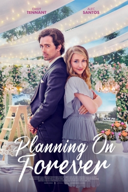 Watch free Planning On Forever Movies