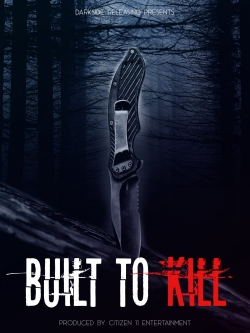 Watch free Built to Kill Movies