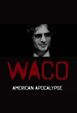Watch free Waco: American Apocalypse Movies