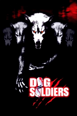 Watch free Dog Soldiers Movies