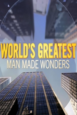 Watch free World's Greatest Man Made Wonders Movies