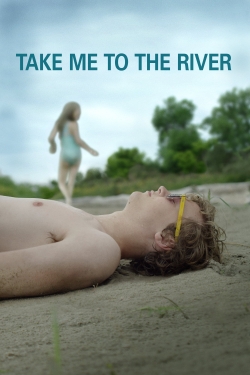 Watch free Take Me to the River Movies