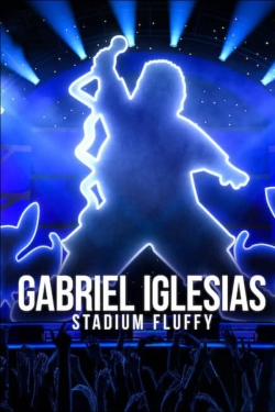 Watch free Gabriel Iglesias: Stadium Fluffy Movies