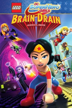 Watch free LEGO DC Super Hero Girls: Brain Drain Movies