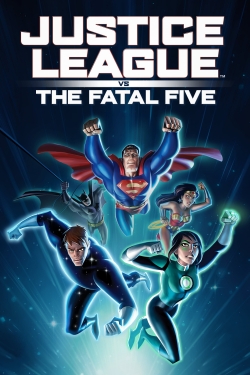 Watch free Justice League vs. the Fatal Five Movies