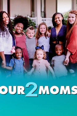 Watch free Our 2 Moms Movies