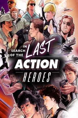 Watch free In Search of the Last Action Heroes Movies