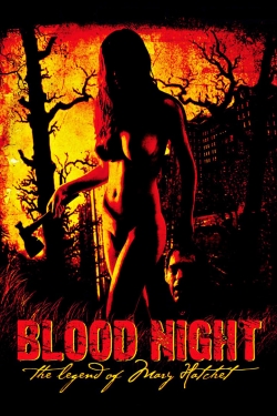 Watch free Blood Night: The Legend of Mary Hatchet Movies