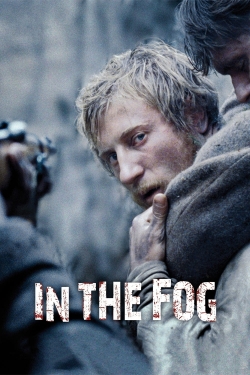 Watch free In the Fog Movies