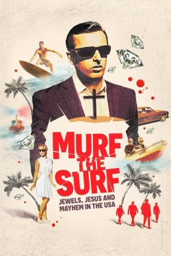 Watch free Murf the Surf: Jewels, Jesus, and Mayhem in the USA Movies