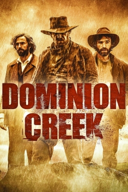 Watch free Dominion Creek Movies