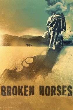 Watch free Broken Horses Movies