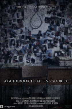 Watch free A Guidebook to Killing Your Ex Movies