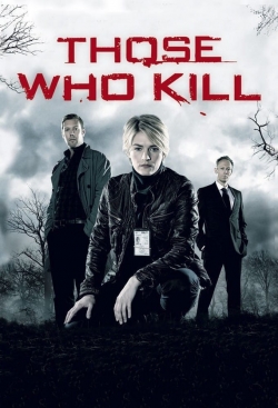 Watch free Those Who Kill Movies