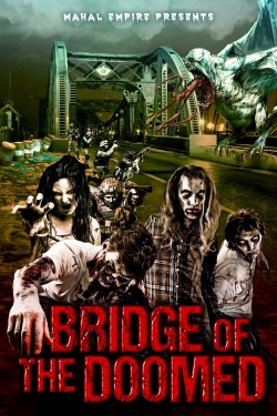 Watch free Bridge of the Doomed Movies