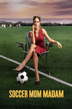 Watch free Soccer Mom Madam Movies