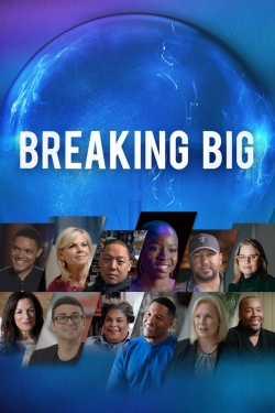 Watch free Breaking Big Movies