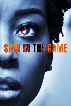Watch free Skin in the Game Movies