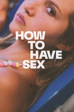 Watch free How to Have Sex Movies