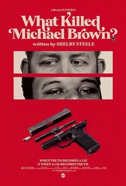 Watch free What Killed Michael Brown? Movies