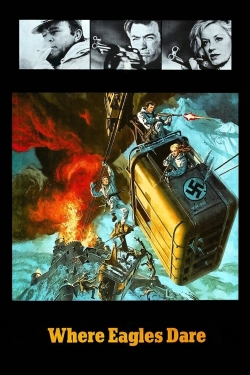 Watch free Where Eagles Dare Movies