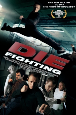 Watch free Die Fighting Movies