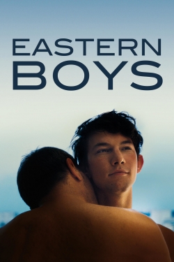 Watch free Eastern Boys Movies