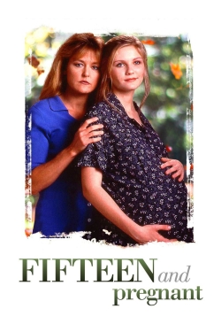 Watch free Fifteen and Pregnant Movies