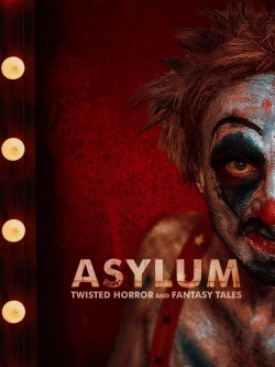 Watch free ASYLUM: Twisted Horror and Fantasy Tales Movies