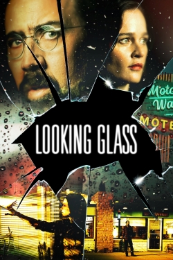 Watch free Looking Glass Movies