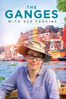 Watch free The Ganges with Sue Perkins Movies