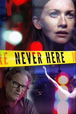 Watch free Never Here Movies