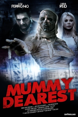 Watch free Mummy Dearest Movies
