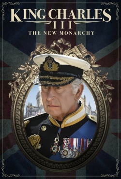 Watch free King Charles III: The New Monarchy Movies