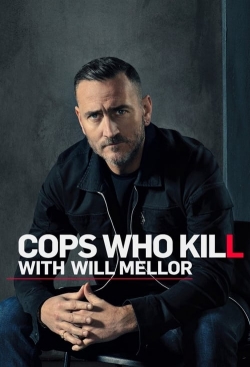 Watch free Cops Who Kill With Will Mellor Movies