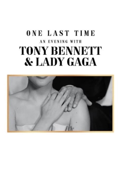 Watch free One Last Time: An Evening with Tony Bennett and Lady Gaga Movies