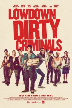 Watch free Lowdown Dirty Criminals Movies