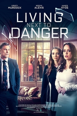 Watch free Living Next to Danger Movies