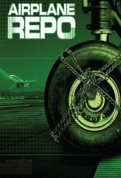 Watch free Airplane Repo Movies