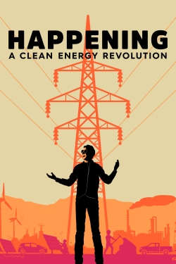 Watch free Happening: A Clean Energy Revolution Movies