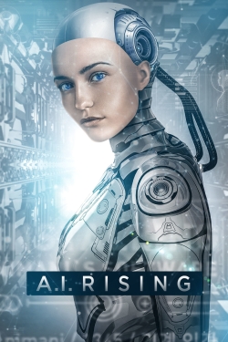 Watch free A.I. Rising Movies