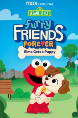 Watch free Furry Friends Forever: Elmo Gets a Puppy Movies