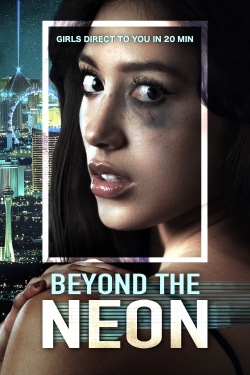 Watch free BEYOND THE NEON Movies