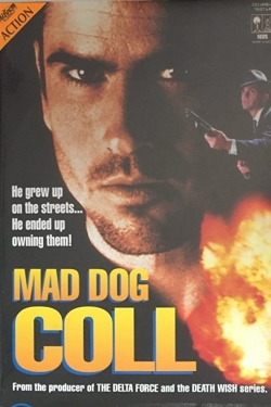 Watch free Mad Dog Coll Movies