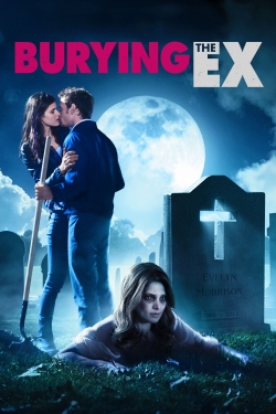 Watch free Burying the Ex Movies